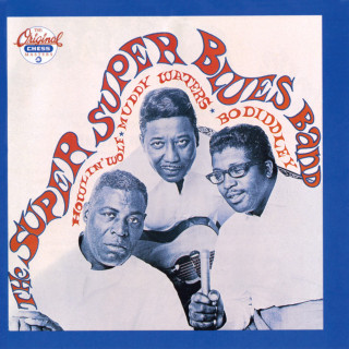 Howlin' Wolf, Muddy Waters & Bo Diddley - The Super Super Blues Band album cover