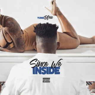 Yung Bleu - Since We Inside EP cover