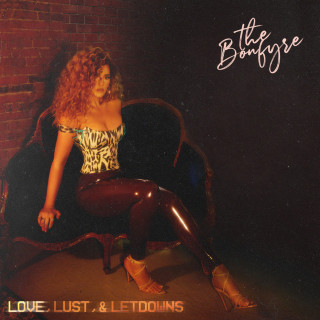 The Bonfyre - Love, Lust & Let Downs: Chapter One EP cover
