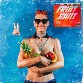 Dani Faiv - Fruit Joint EP cover
