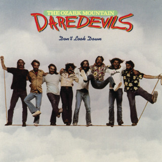 The Ozark Mountain Daredevils - Don't Look Down album cover