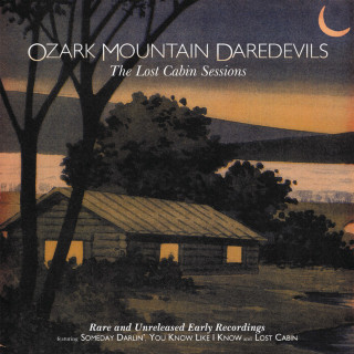 The Ozark Mountain Daredevils - The Lost Cabin Sessions album cover