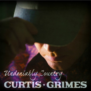 Curtis Grimes - Undeniably Country album cover