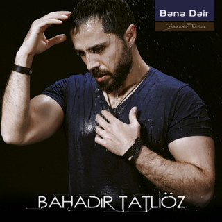 Bahadır Tatlıöz - Bana Dair album cover