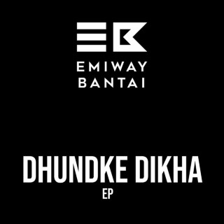 Emiway Bantai - Dhundhke Dikha EP cover