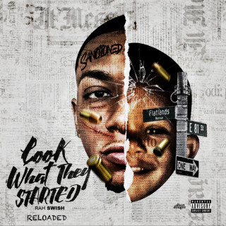 Rah Swish - Look What They Started (Reloaded) album cover