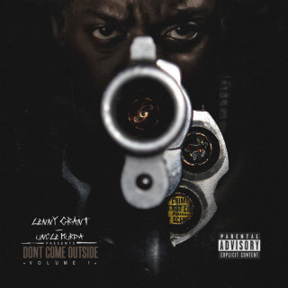 Uncle Murda - Don't Come Outside, Vol. 1 mixtape cover