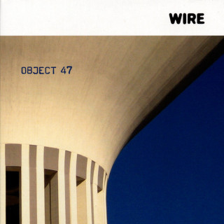 Wire - Object 47 album cover