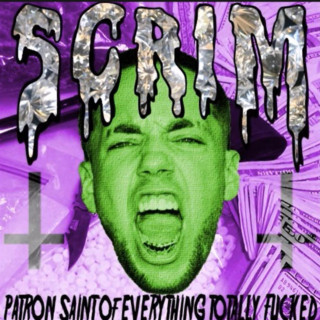 Scrim - Patron Saint Of Everything Totally Fucked mixtape cover