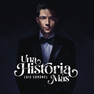 Luis Coronel & Los Ángeles Azules - Una Historia Más album cover