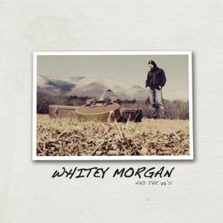 Whitey Morgan And The 78's - Whitey Morgan And The 78's album cover