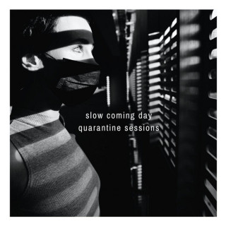 Slow Coming Day - Quarantine Sessions EP cover