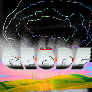 Ark Patrol - Geode album cover