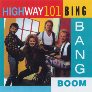 Highway 101 - Bing Bang Boom album cover