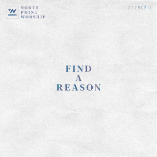 North Point Worship - Find A Reason EP cover
