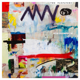 The Taxpayers - Big Delusion Factory album cover
