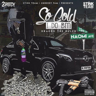 Drakeo The Ruler - So Cold I Do Em mixtape cover