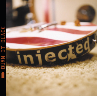 Injected - Burn It Black album cover