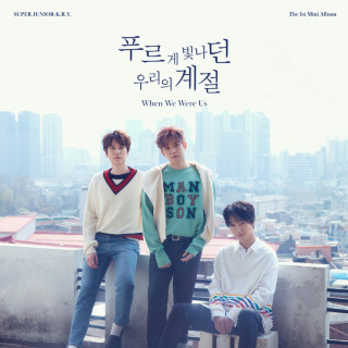 Super Junior-K.R.Y. - When We Were Us (푸르게 빛나던 우리의 계절) EP cover