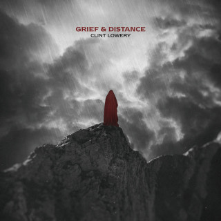 Clint Lowery - Grief & Distance EP cover