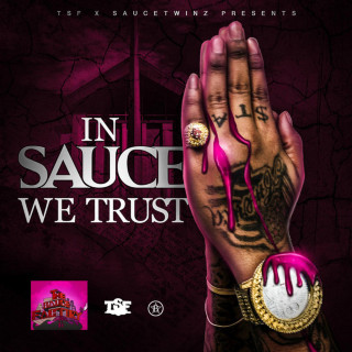 Sauce Twinz - In Sauce We Trust album cover