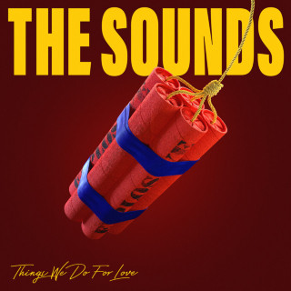 The Sounds - Things We Do For Love album cover