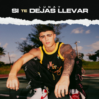 Lunay - Si Te Dejas Llevar EP cover