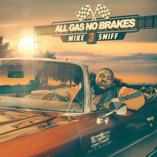 Mike Smiff - All Gas No Brakes (Vol. 3) mixtape cover