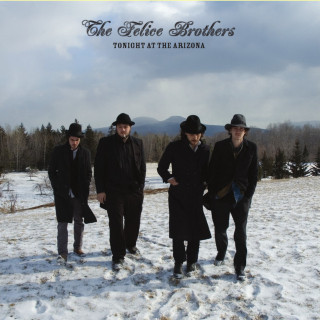 The Felice Brothers - Tonight At The Arizona album cover