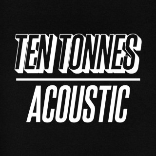 Ten Tonnes - Acoustic single cover