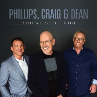 Phillips, Craig & Dean - You're Still God album cover