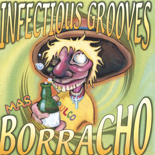 Infectious Grooves - Mas Borracho album cover