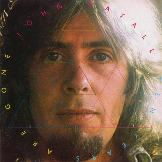 John Mayall - Ten Years Are Gone album cover