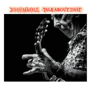 John Mayall - Talk About That album cover