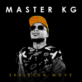 Master KG - Skeleton Move album cover