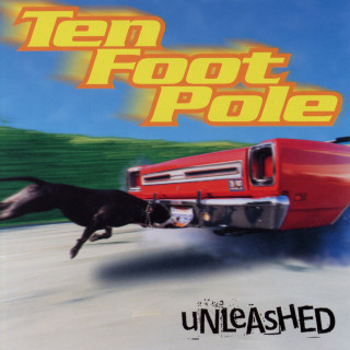 Ten Foot Pole - Unleashed album cover
