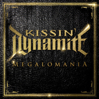 Kissin' Dynamite - Megalomania album cover