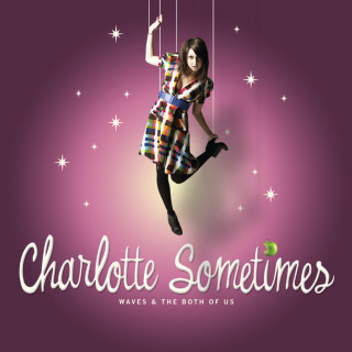 Charlotte Sometimes - Waves And The Both Of Us album cover