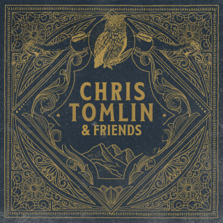 Chris Tomlin - Chris Tomlin & Friends album cover