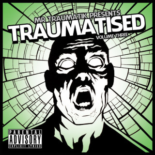 Mr Traumatik - Traumatised Volume 3 mixtape cover