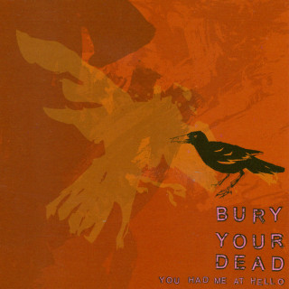 Bury Your Dead - You Had Me At Hello album cover