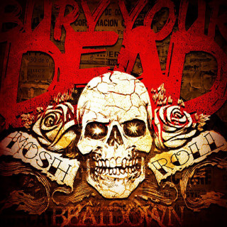 Bury Your Dead - Mosh 'n' Roll album cover