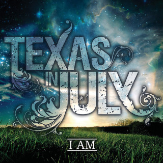 Texas In July - I Am album cover