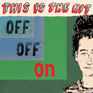 This Is The Kit - Off Off On album cover