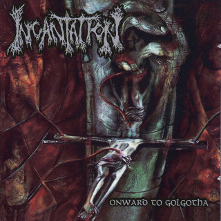 Incantation - Onward To Golgotha album cover