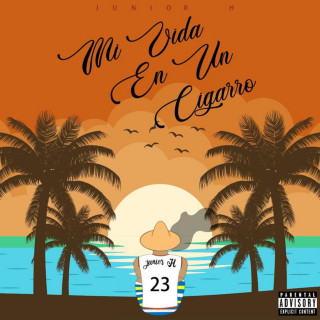Junior H - Mi Vida En Un Cigarro album cover
