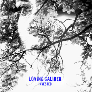 Loving Caliber - Invested album cover