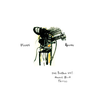 Fionn Regan - The Bunkhouse Vol. I: Anchor Black Tattoo album cover