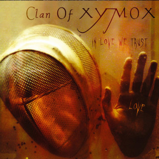 Clan Of Xymox - In Love We Trust album cover