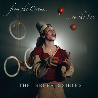 The Irrepressibles - From The Circus To The Sea EP cover